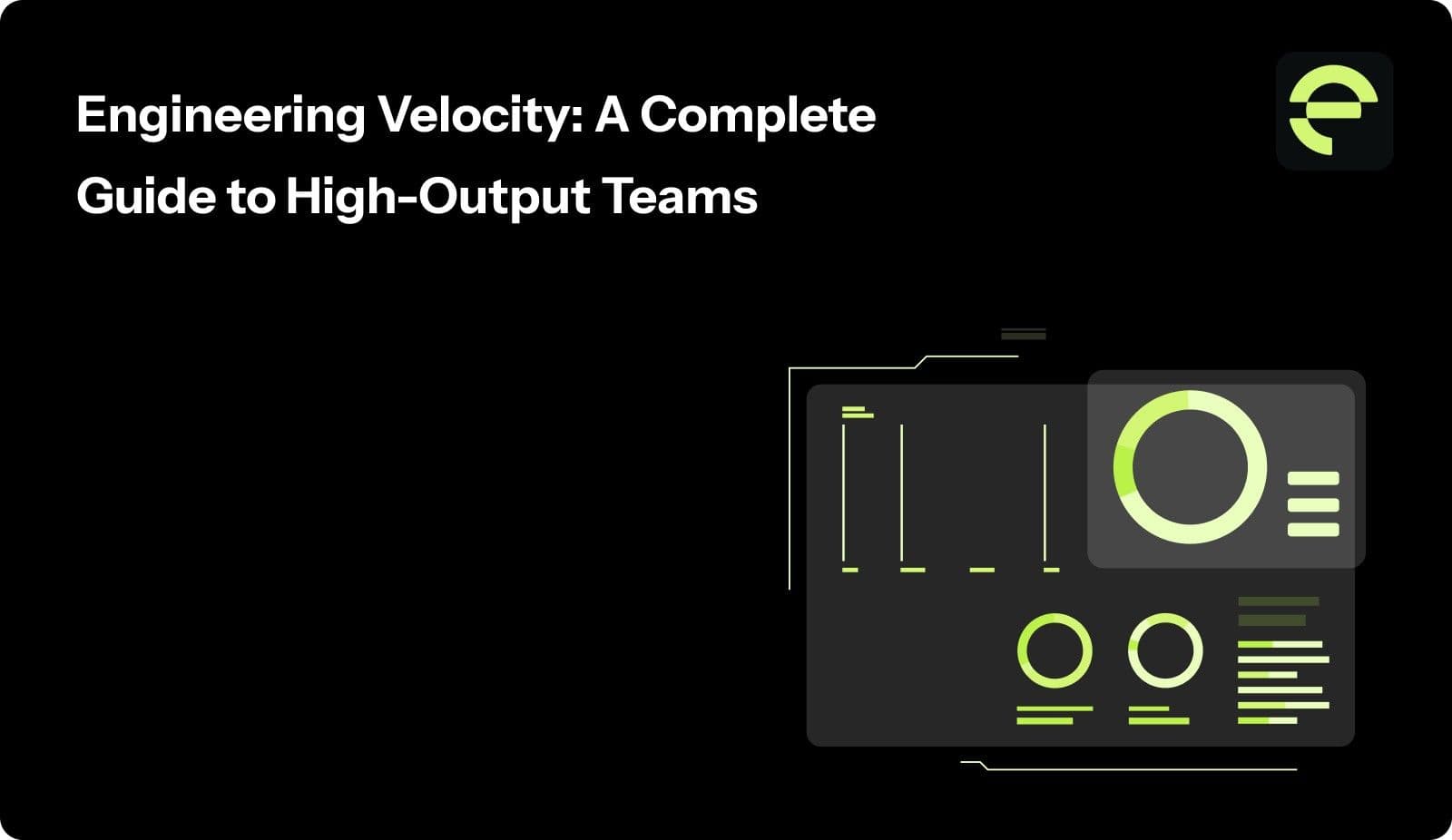 Engineering Velocity: A Complete Guide to High-Output Teams