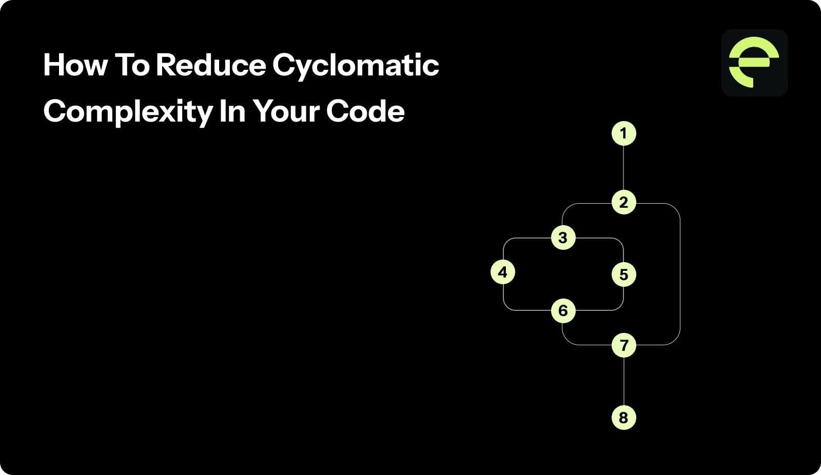 How To Reduce Cyclomatic Complexity In Your Code