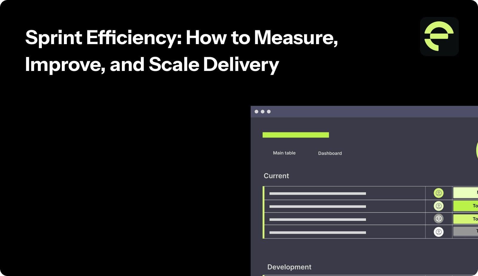 Sprint Efficiency: How to Measure, Improve, and Scale Delivery