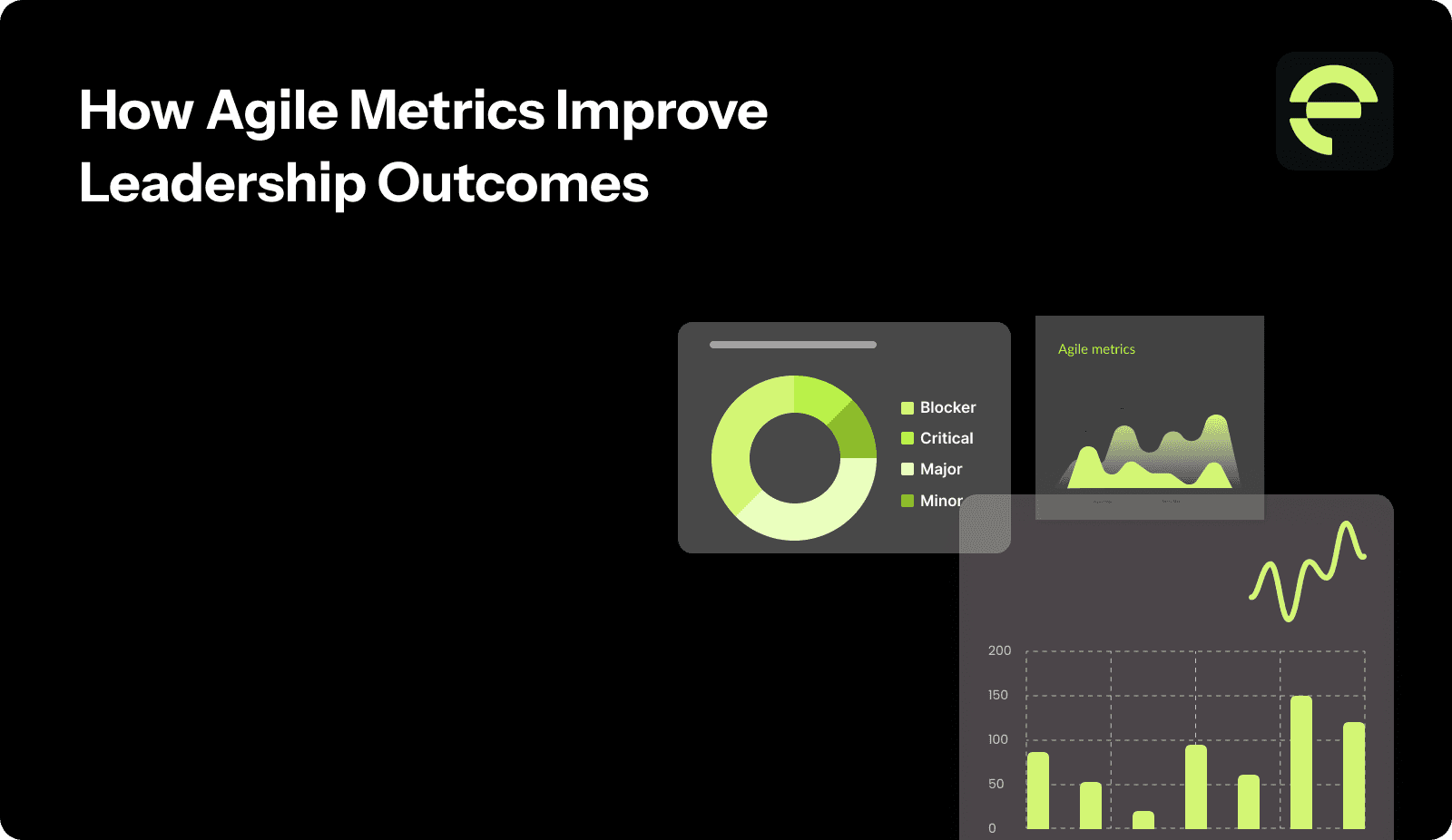 How Agile Metrics Improve Leadership Outcomes