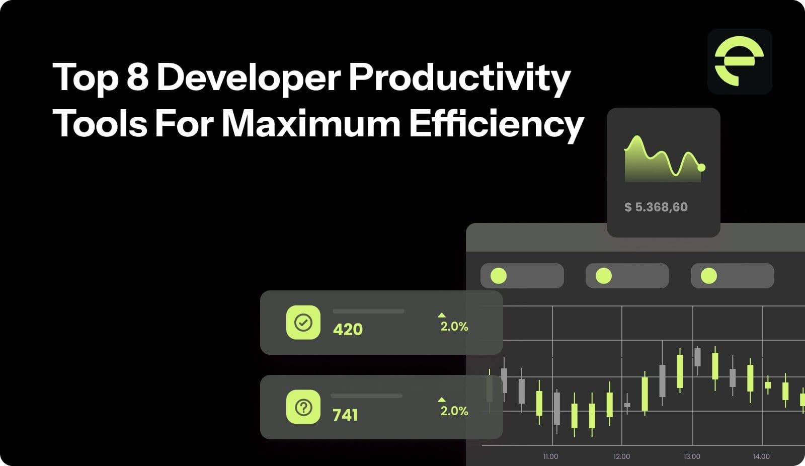 Top 8 Developer Productivity Tools For Maximum Efficiency
