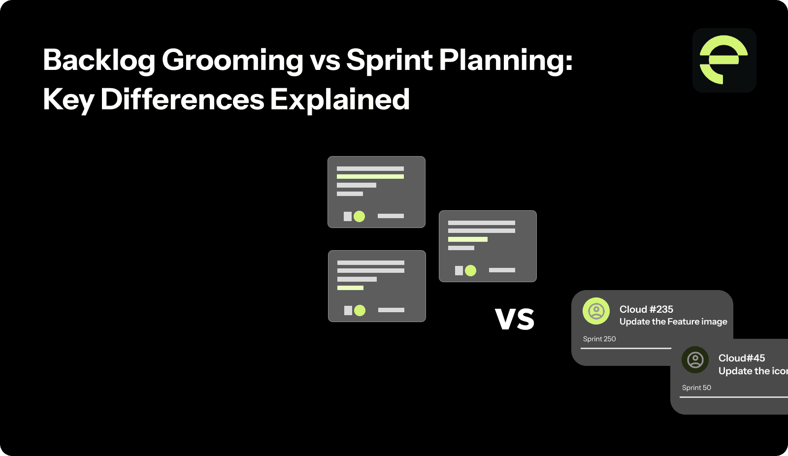 Backlog Grooming vs Sprint Planning: Key Differences Explained