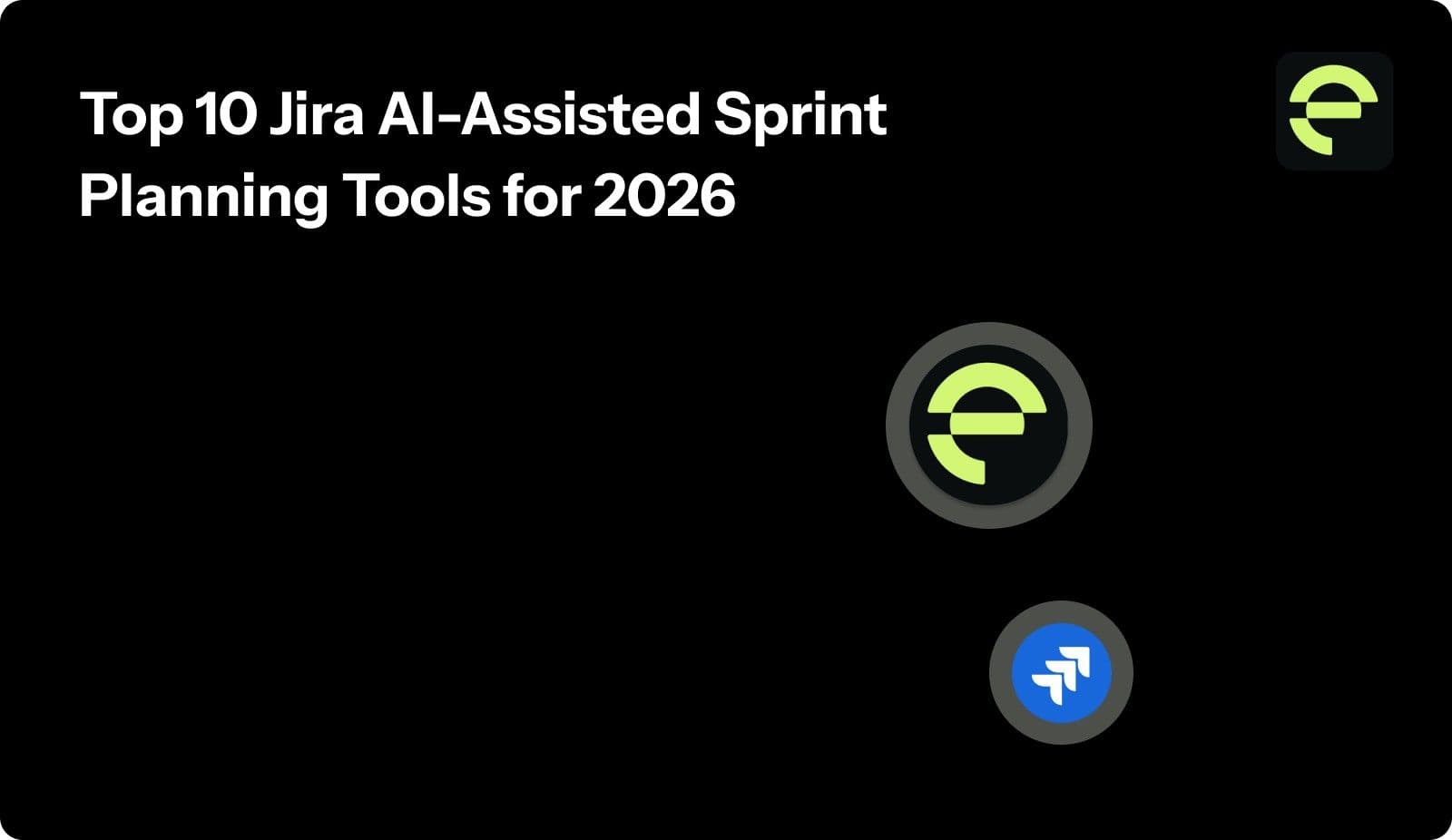 Top 10 Jira AI-Assisted Sprint Planning Tools for 2026