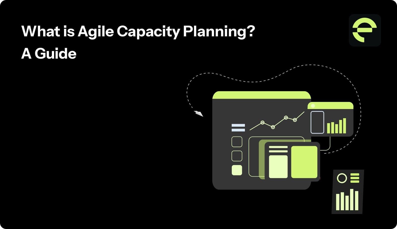 What is Agile Capacity Planning? A Guide