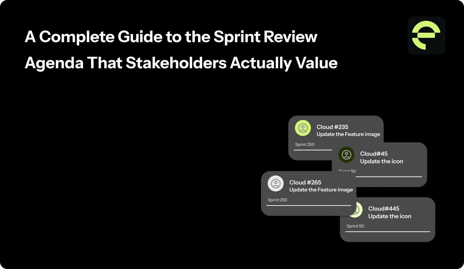 A Complete Guide to the Sprint Review Agenda That Stakeholders Actually Value