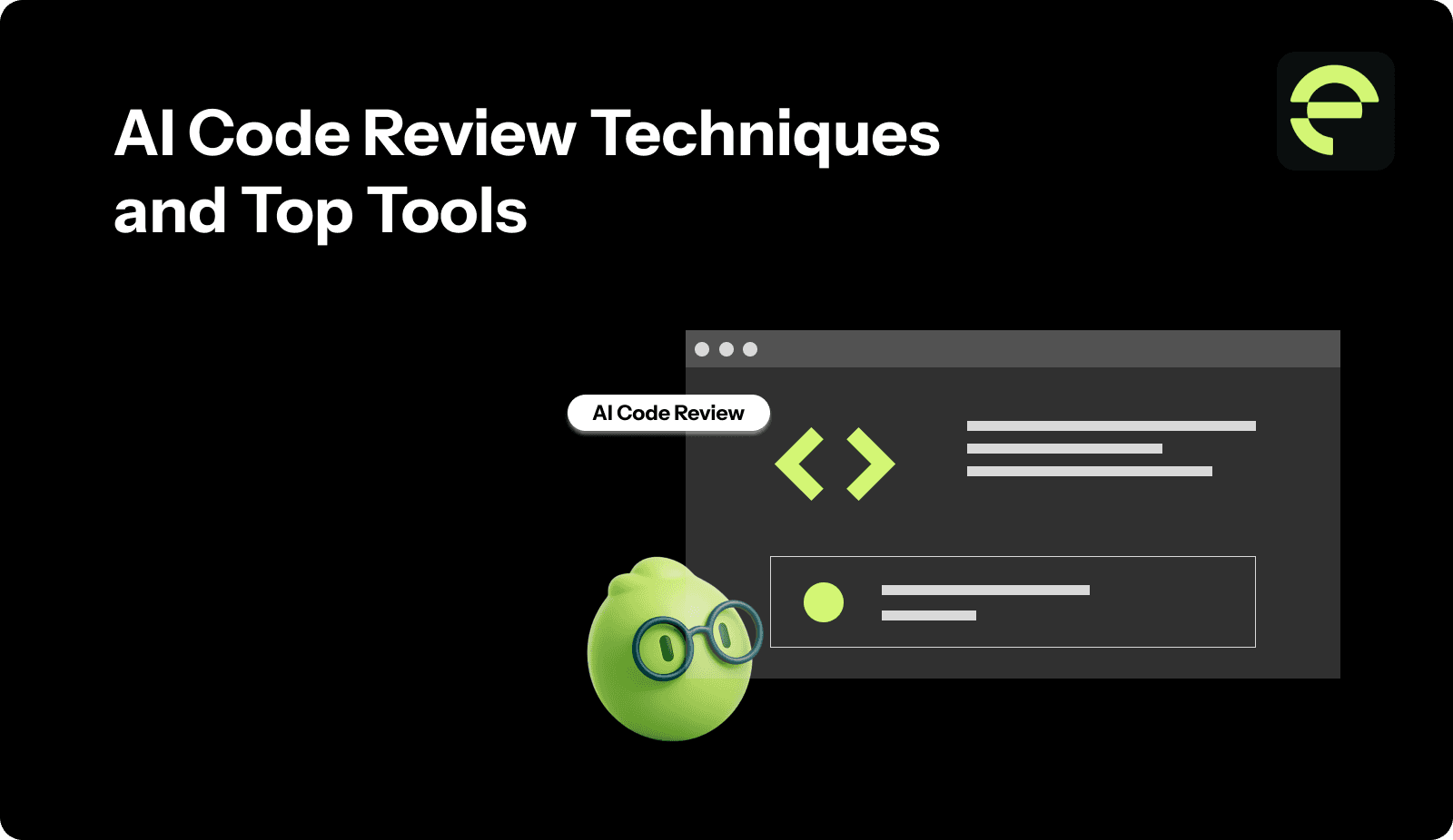 AI Code Review Techniques and Top Tools