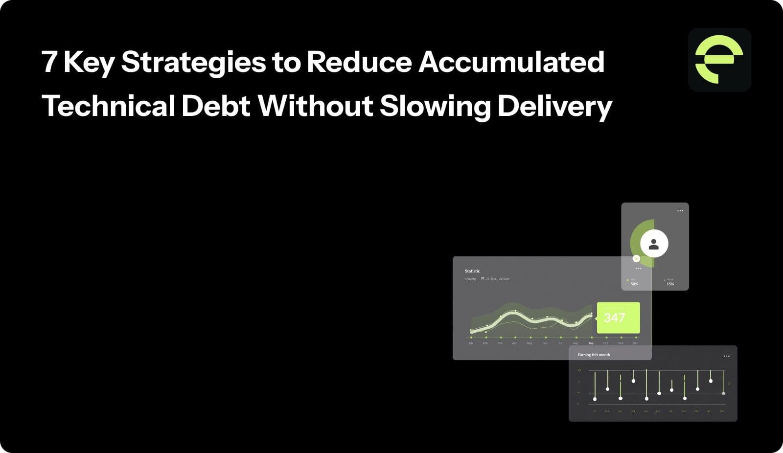 7 Key Strategies to Reduce Accumulated Technical Debt Without Slowing Delivery